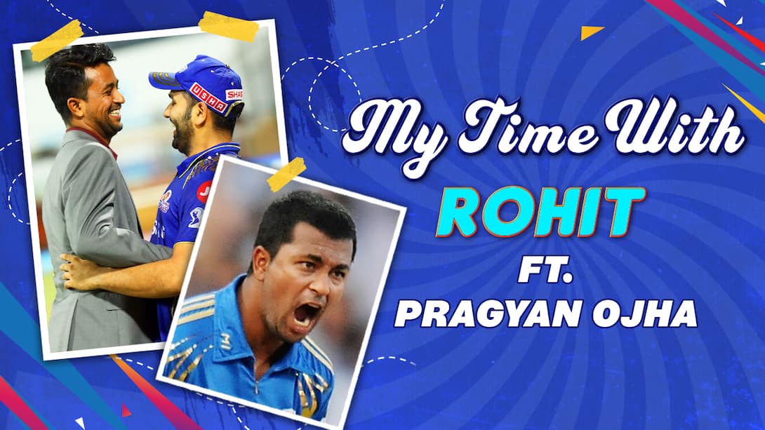 My Time With Rohit ft. Ojha