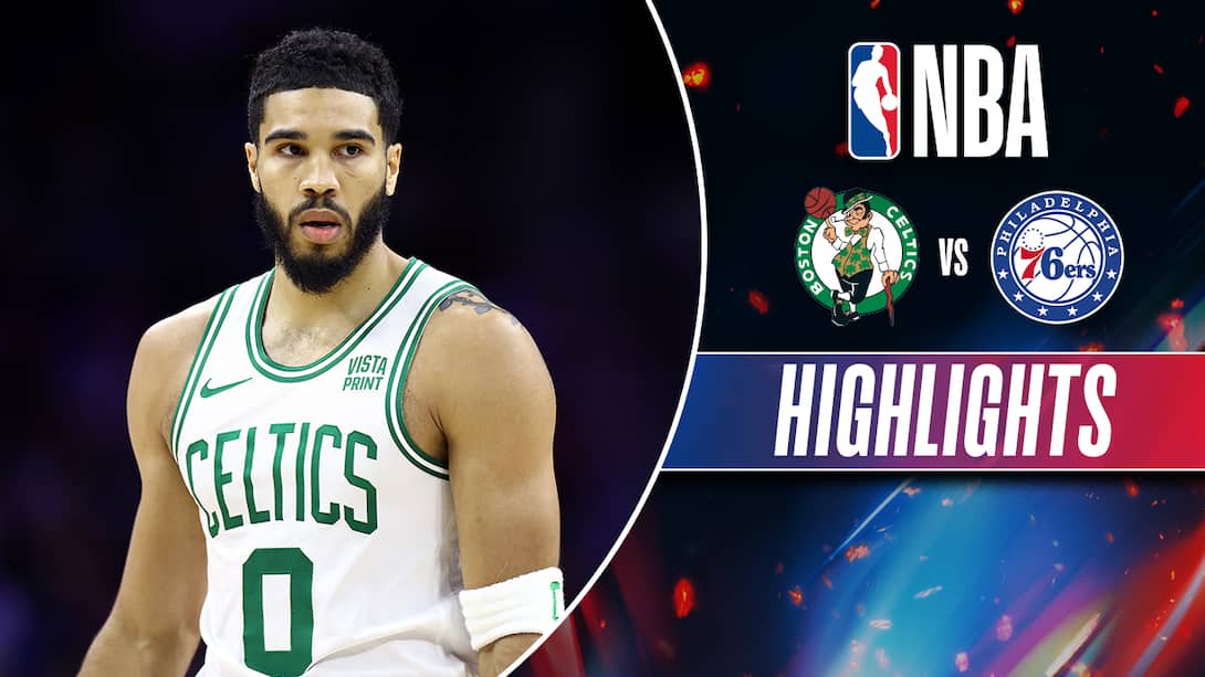Boston Celtics vs Philadelphia 76ers - Highlights