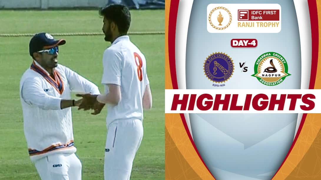 Jharkhand vs Vidarbha - Day 4 Highlights