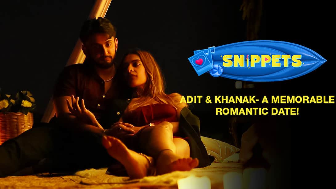 Adit & Khanak: A Memorable Romantic Date!