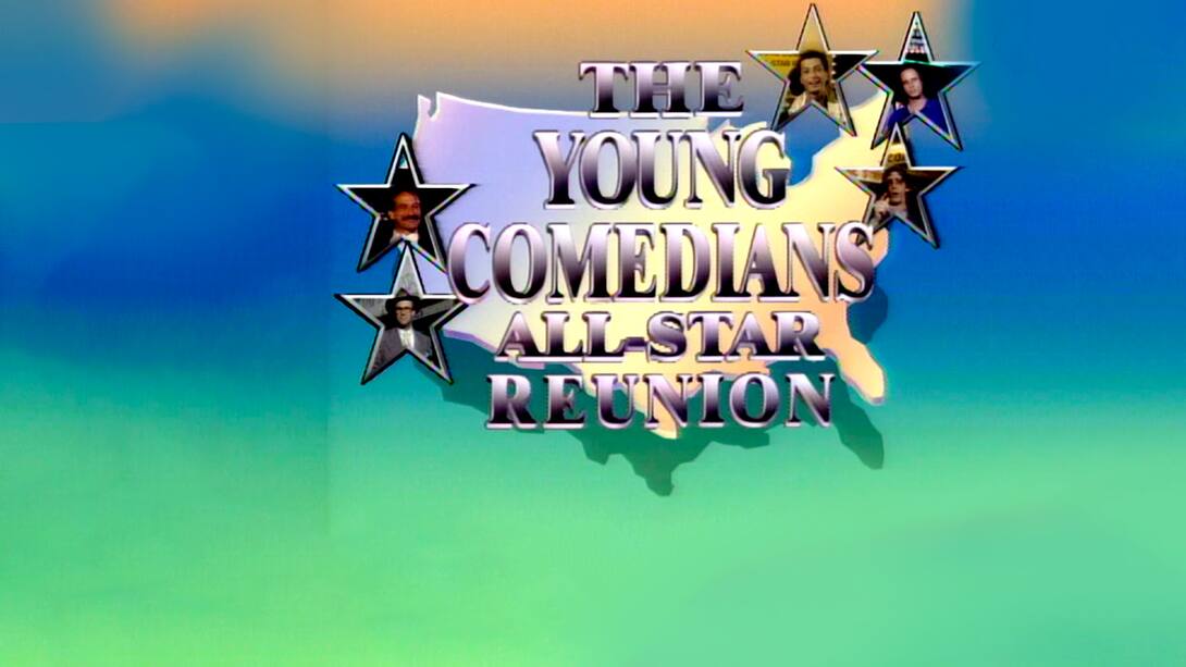 The Young Comedians: All-Star Reunion