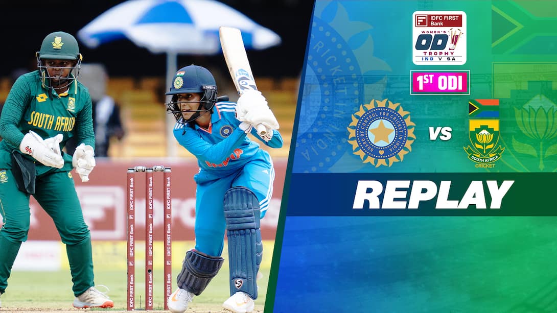 Replay - 1st ODI - India Women vs South Africa Women