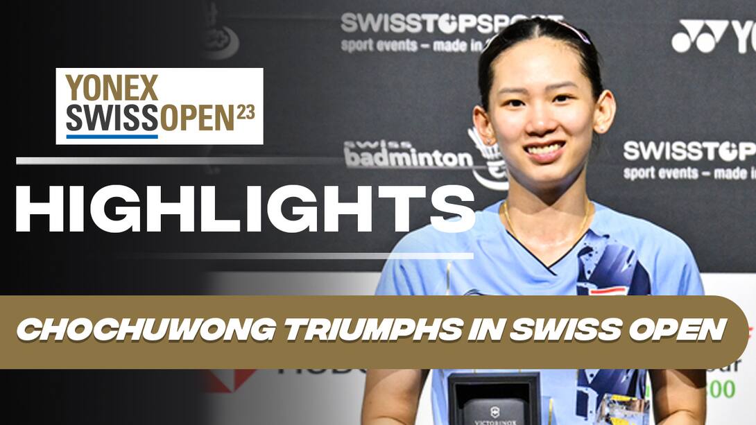 Chochuwong Triumphs In Swiss Open
