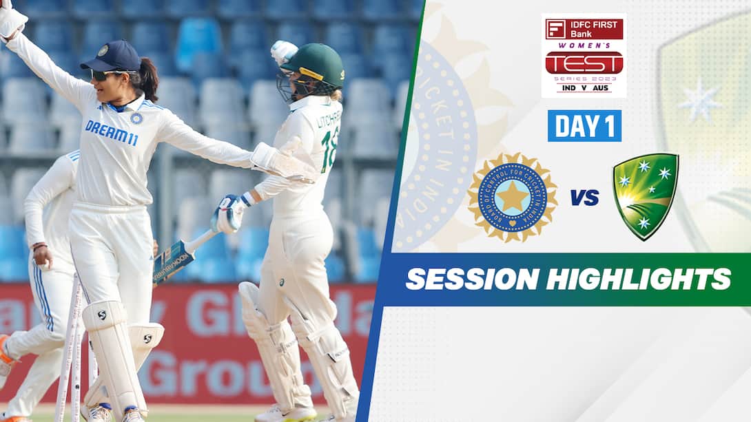 India Women vs Australia Women - Only Test - Day 1 - 1st Session Highlights