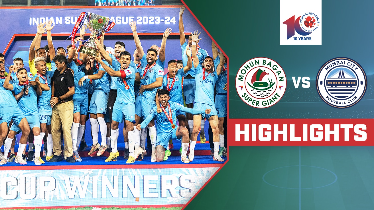 Watch Final - Mohun Bagan Super Giant Vs Mumbai City FC - Highlights ...