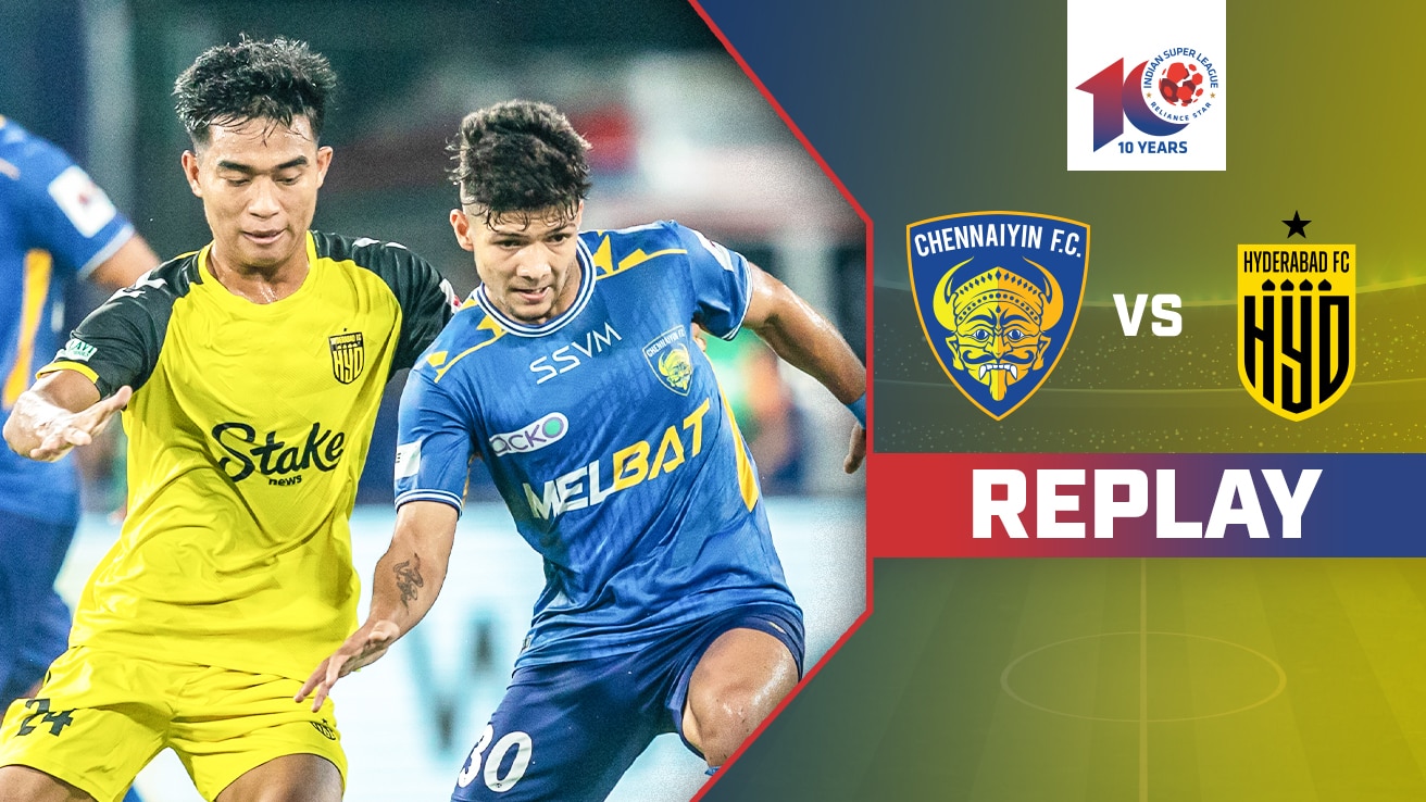 Watch Chennaiyin FC Vs Hyderabad FC - Replay Video Online(HD) On JioCinema