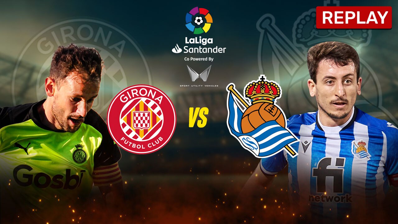 Watch Girona vs Real Sociedad Online