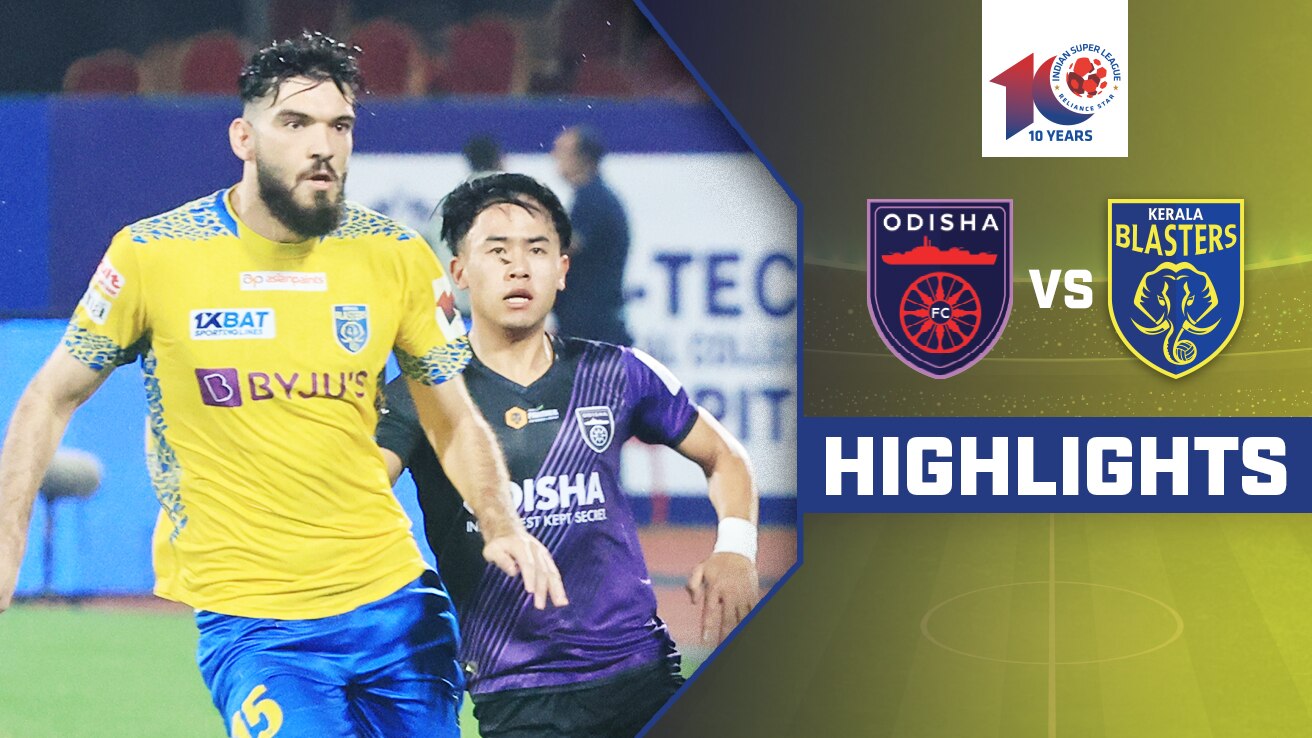Watch Odisha FC Vs Kerala Blasters FC Highlights Video Online(HD) On JioCinema