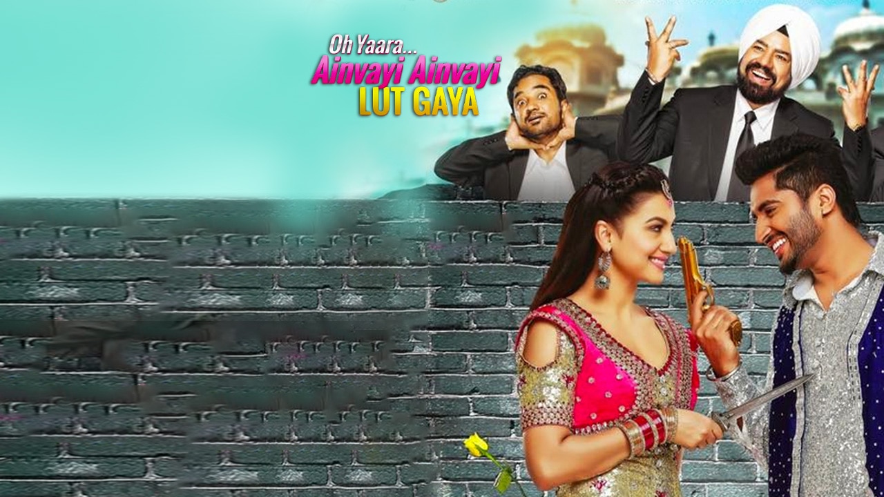 Yaara Ve Full Punjabi Movie Download Filmywap Oh Yaara Ainvayi Ainvayi Lut Gaya (2015) Punjabi Movie: Watch Full HD