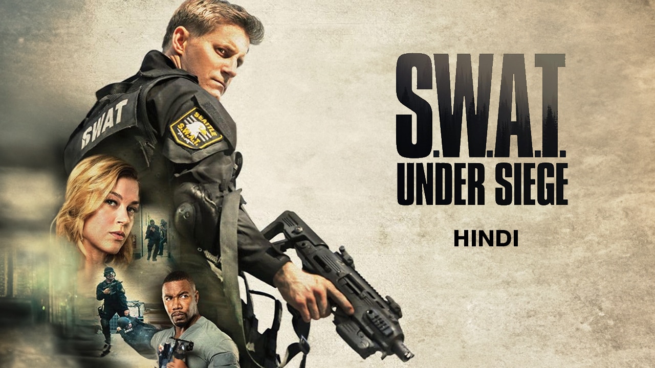 S.W.A.T. Under Siege 2017 Hindi Movie Watch Full HD Movie Online On JioCinema