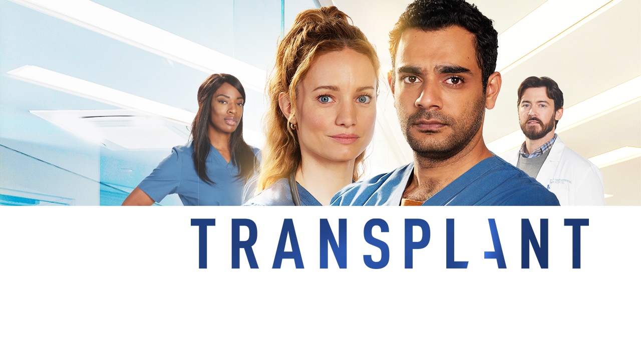 Transplant TV Show Watch All Seasons, Full Episodes & Videos Online In